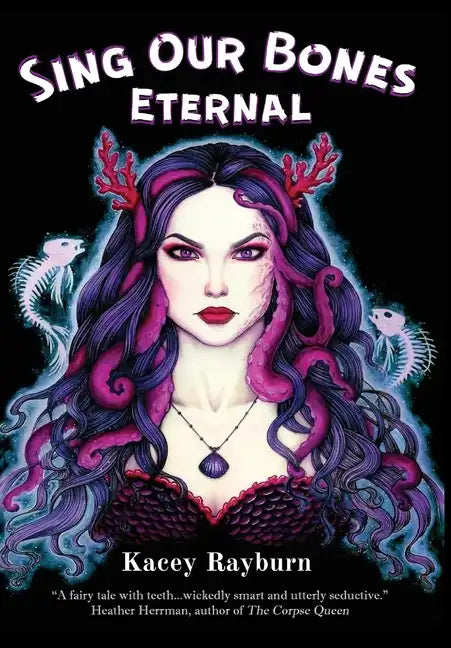 Sing Our Bones Eternal - Hardcover