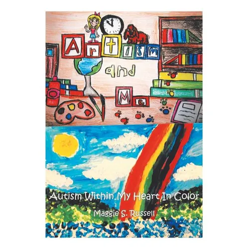 Artism and Me: Autism Within My Heart in Color - Paperback