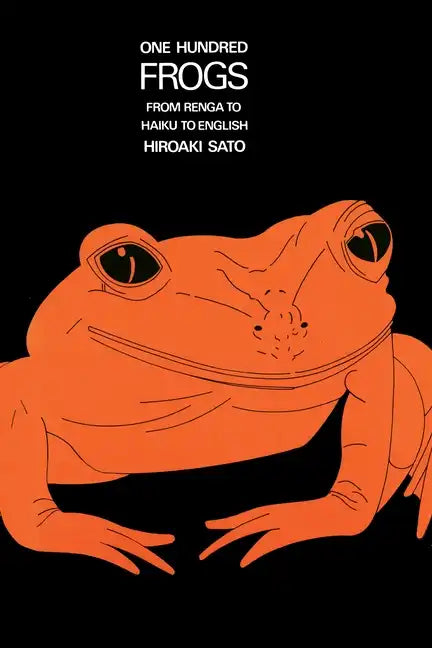 One Hundred Frogs: From Renga to Haiku to English - Paperback