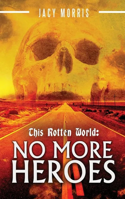 This Rotten World: No More Heroes - Hardcover