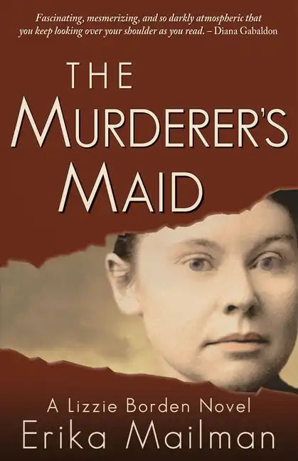 The Murderer's Maid: A Lizzie Borden Novel (Historical Murder Thriller) - Hardcover