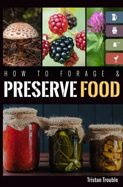 How to Forage & Preserve Food - Paperback