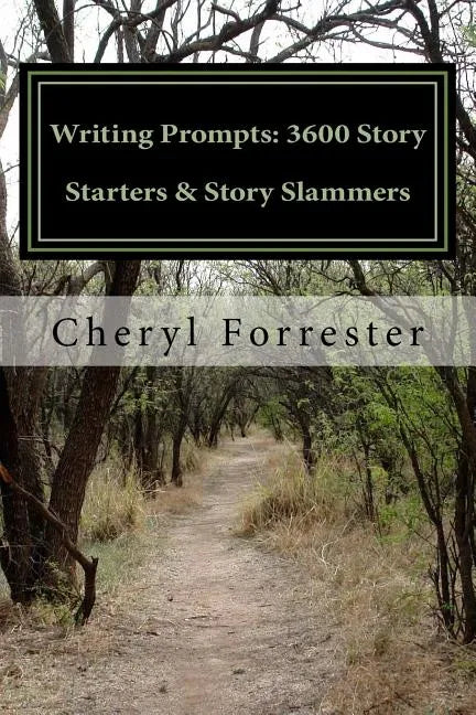 Writing Prompts: 3600 Story Starters & Story Slammers - Paperback