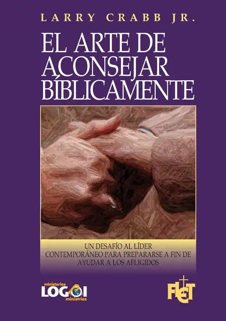 El arte de aconsejar bíblicamente - Paperback