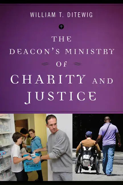 The Deacon's Ministry of Charity and Justice - Paperback