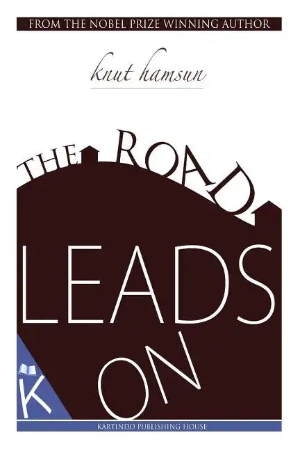 The Road Leads On - Paperback