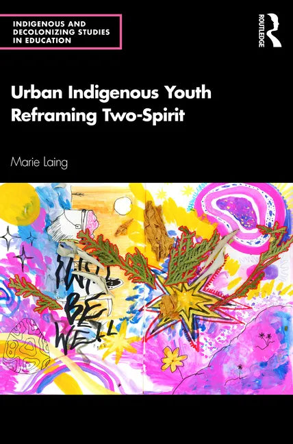Urban Indigenous Youth Reframing Two-Spirit - Paperback