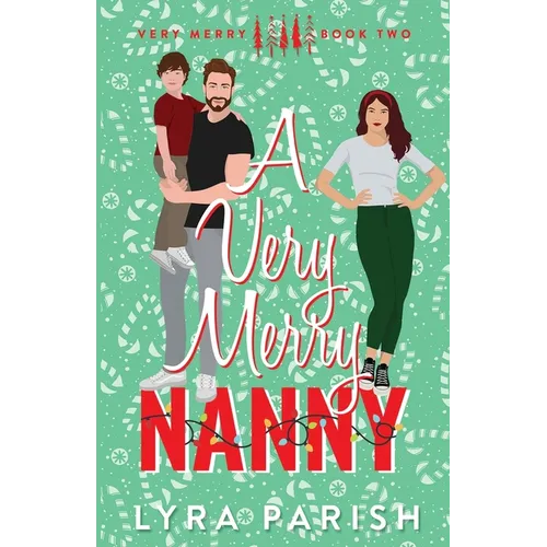 A Very Merry Nanny: A small town holiday romance - Paperback
