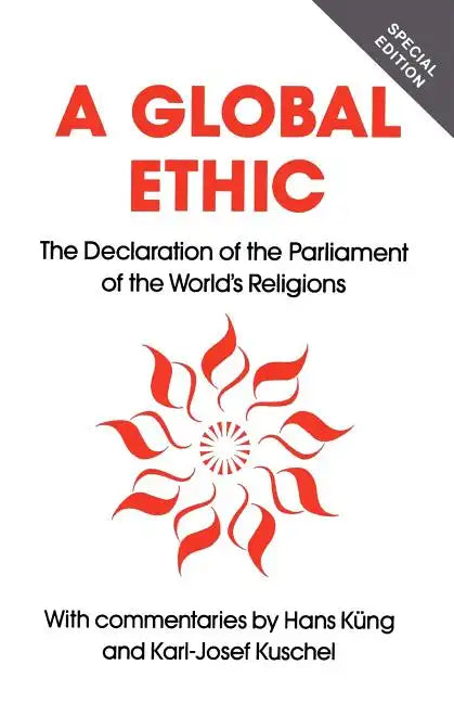 Global Ethic: The Declaration of the Parliament of the World's Religions - Paperback