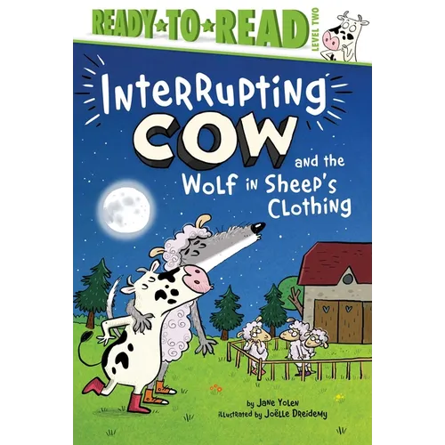 Interrupting Cow and the Wolf in Sheep's Clothing: Ready-To-Read Level 2 - Hardcover