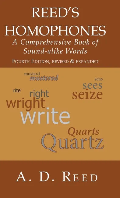 Reed's Homophones: A Comprehensive Book of Sound-alike Words - Hardcover