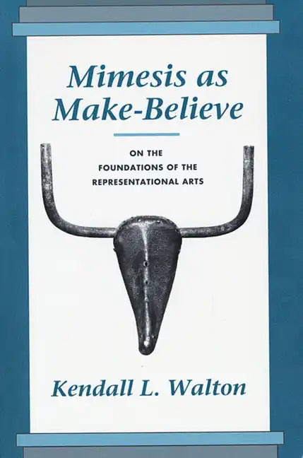 Mimesis as Make-Believe: On the Foundations of the Representational Arts - Paperback