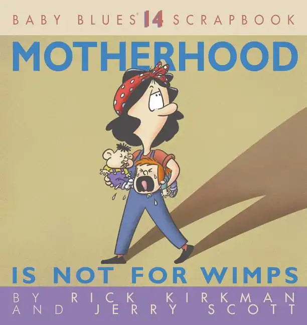 Motherhood Is Not for Wimps - Paperback