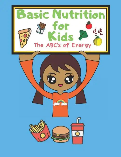 Basic Nutrition for Kids: The ABC's of Energy Activity Book - Paperback