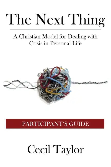 The Next Thing: Participant's Guide - Paperback