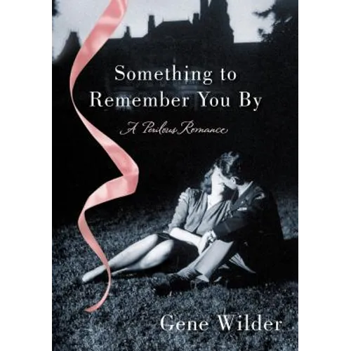 Something to Remember You by: A Perilous Romance - Paperback