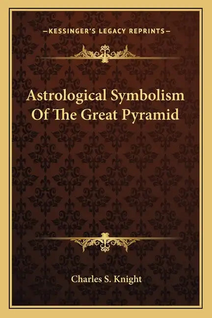 Astrological Symbolism of the Great Pyramid - Paperback