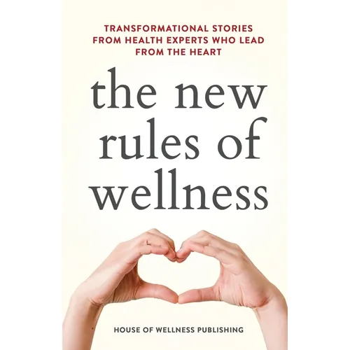 The New Rules of Wellness - Paperback
