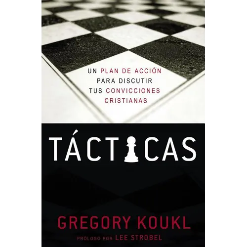 El T��cticas: Un plan de acci��n para debatir tus convicciones cristianas - Paperback