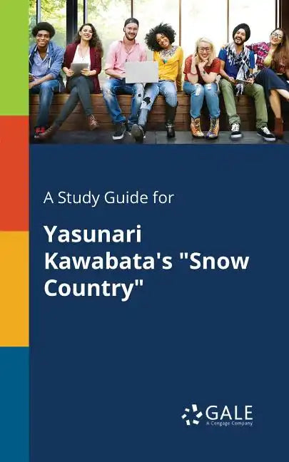 A Study Guide for Yasunari Kawabata's "Snow Country" - Paperback