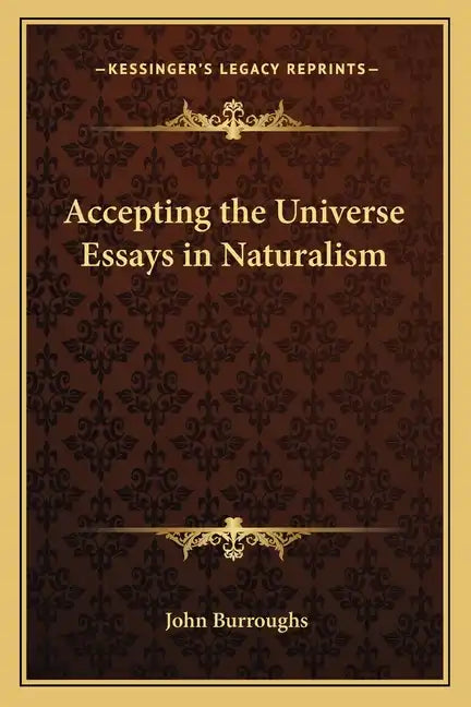 Accepting the Universe Essays in Naturalism - Paperback