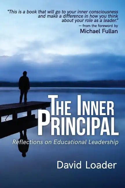 The Inner Principal: Reflections on Educational Leadership - Paperback