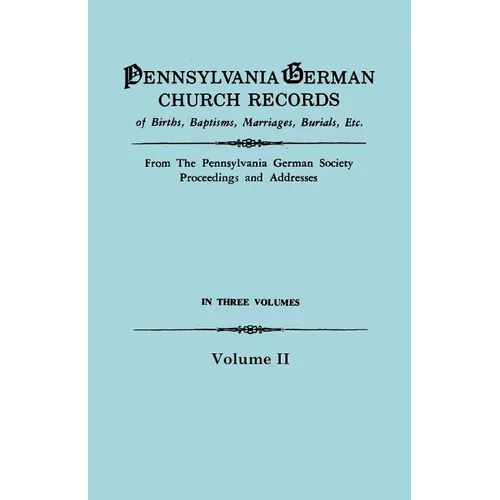 Pennsylvania German Church Records, Volume II - Paperback