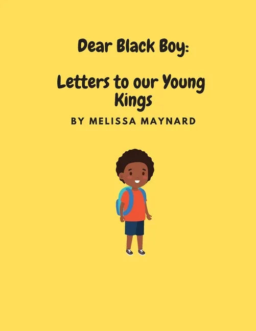 Dear Black Boy: Letters to our Young Kings - Paperback