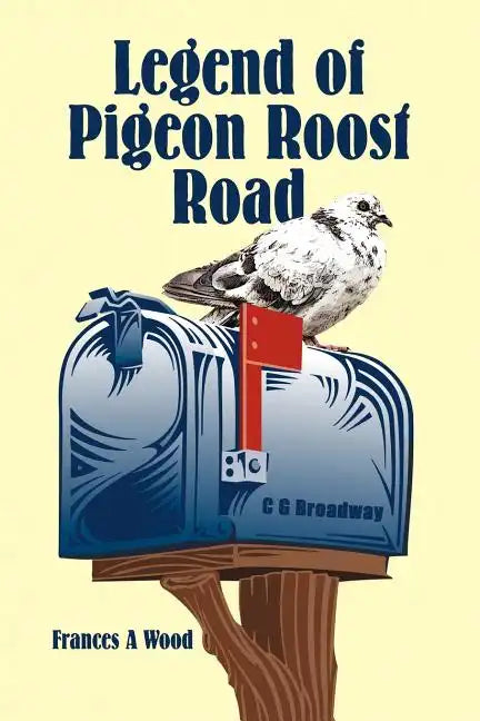 Legend of Pigeon Roost Road - Paperback