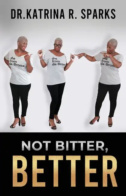 Not Bitter, Better - Paperback