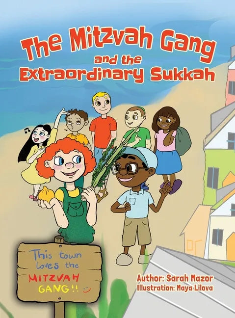 The Mitzvah Gang and the Extraordinary Sukkah - Hardcover