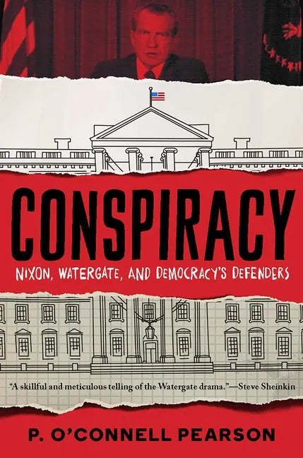 Conspiracy: Nixon, Watergate, and Democracy's Defenders - Paperback