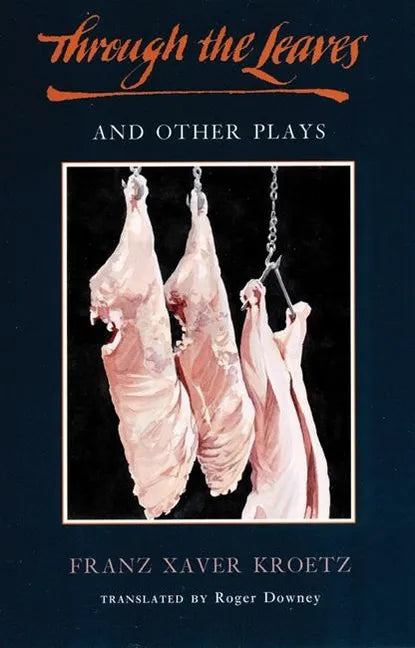 Through the Leaves and Other Plays - Paperback