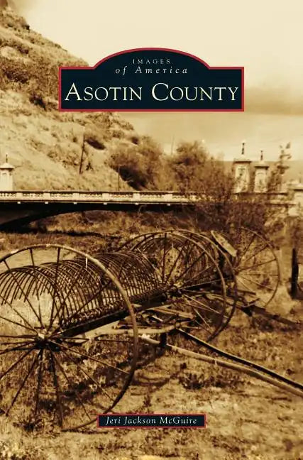 Asotin County - Hardcover
