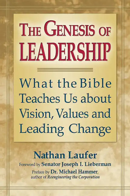 The Genesis of Leadership: What the Bible Teaches Us about Vision, Values and Leading Change - Paperback