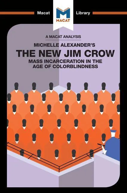 An Analysis of Michelle Alexander's the New Jim Crow: Mass Incarceration in the Age of Colorblindness - Paperback