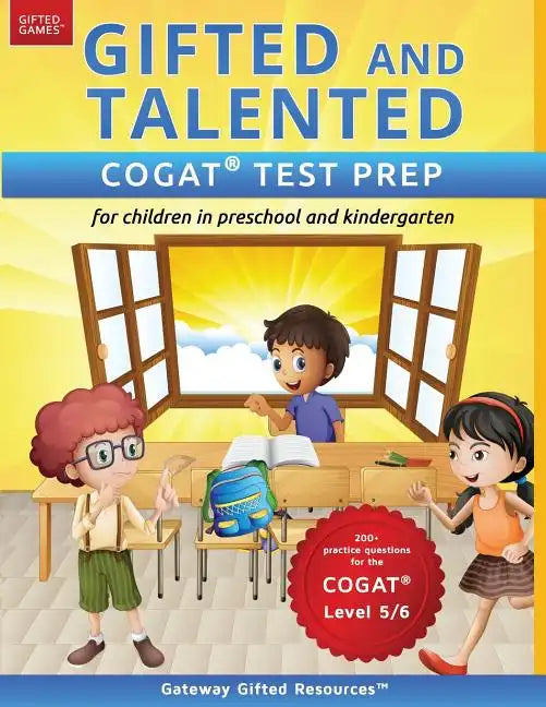 Gifted and Talented COGAT Test Prep: Test preparation COGAT Level 5/6; Workbook and practice test for children in kindergarten/preschool - Paperback