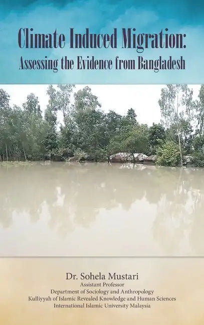Climate Induced Migration: Assessing the Evidence from Bangladesh - Hardcover