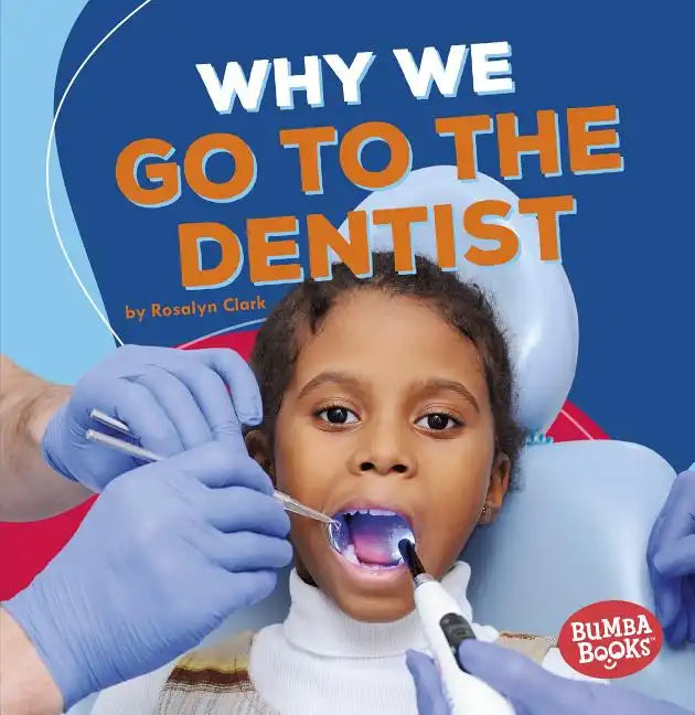 Why We Go to the Dentist - Paperback