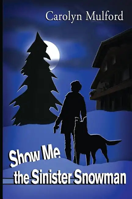 Show Me the Sinister Snowman - Paperback