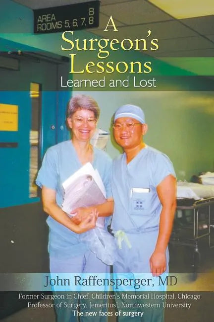 A Surgeon's Lessons, Learned and Lost - Paperback