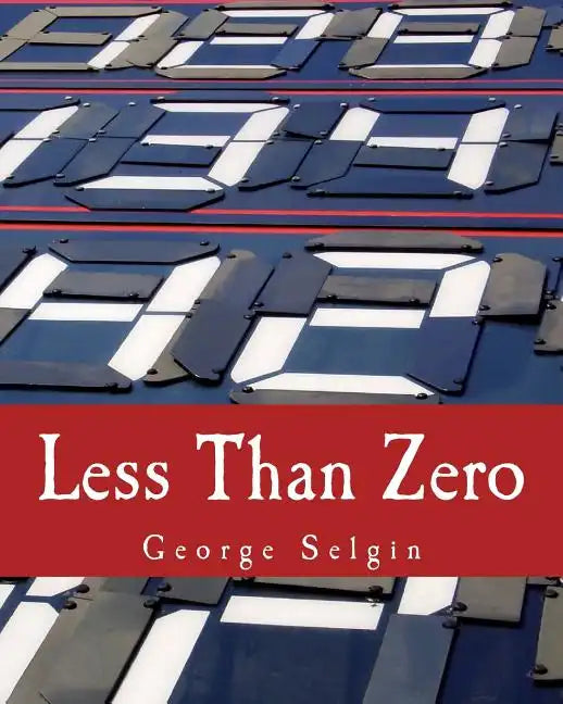 Less Than Zero: The Case for a Falling Price Level in a Growing Economy - Paperback