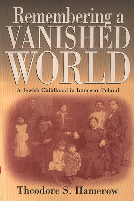 Remembering a Vanished World: A Jewish Childhood in Interwar Poland - Paperback