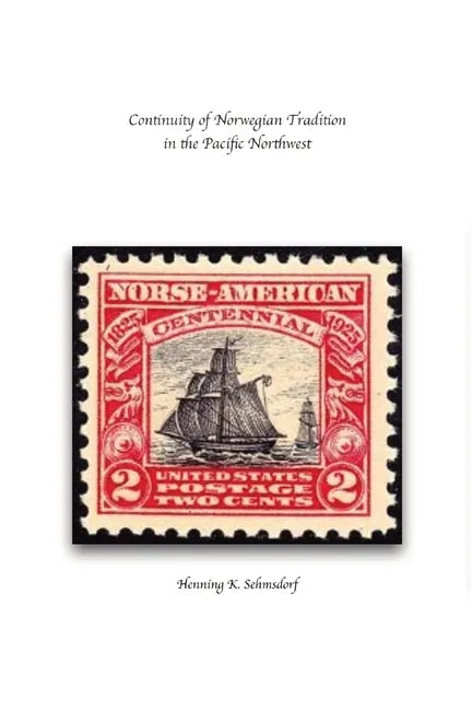 Continuity of Norwegian Tradition in the Pacific Northwest - Paperback