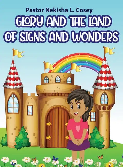 Glory and the Land of Signs and Wonders - Hardcover