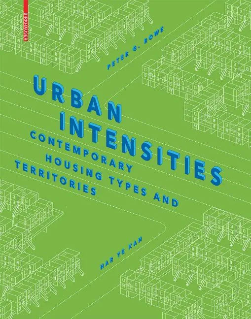 Urban Intensities: Contemporary Housing Types and Territories - Hardcover