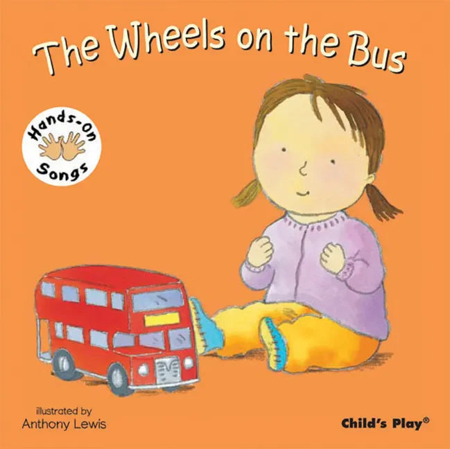 The Wheels on the Bus: American Sign Language - Board Book
