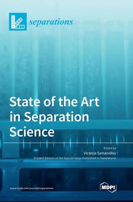State of the Art in Separation Science - Hardcover