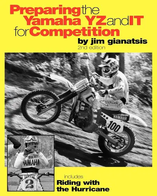 Preparing the Yamaha YZ and IT for Competition: includes Riding with the Hurricane - Paperback