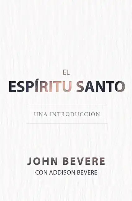 El Espíritu Santo: Una Introducción - Paperback